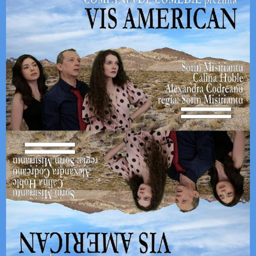 Compania de Comedie prezintă: &quot;Vis american&quot;